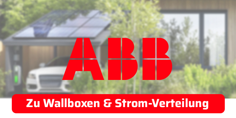 Rotes ABB-Logo vor einem unscharfen Hintergrund mit Carport, Solaranlage und Elektroauto. Ein roter Button unten enthält den Text: „Zu Wallboxen & Strom-Verteilung“.