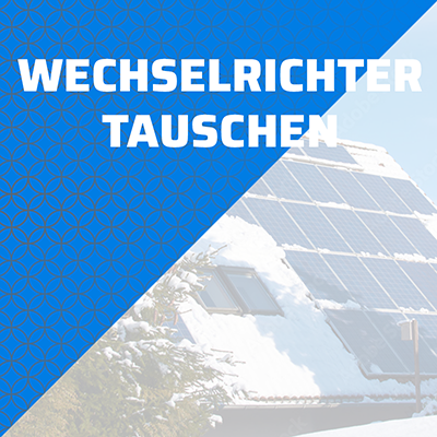 Navigationsbild mit Verlinkung zu "Wechselrichter tauschen" und im Hintergrund ein PV-Dach halb mit Schnee bedeckt