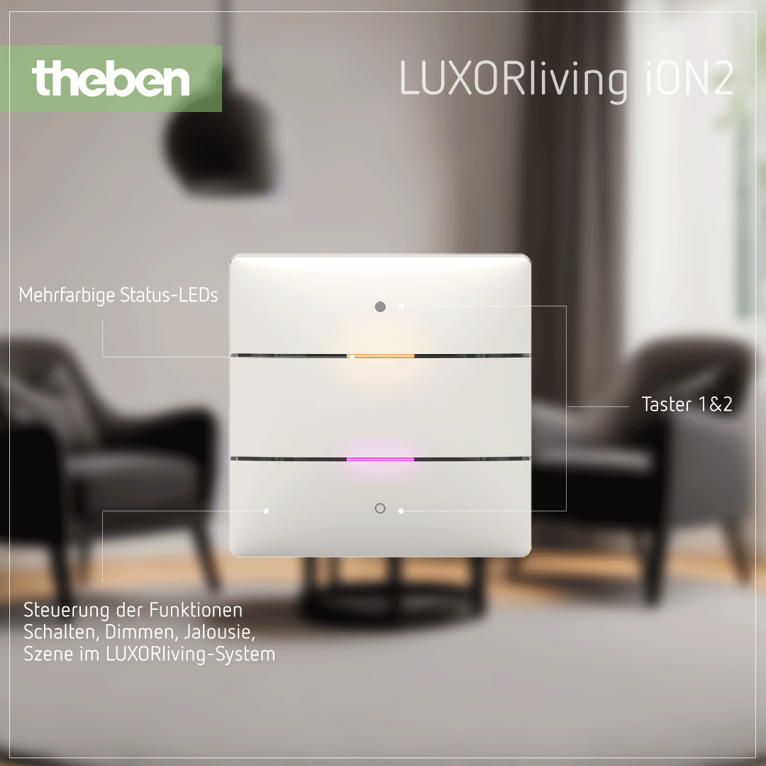 Theben LUXORliving iON2 – Intelligenter Tastsensor mit Temperatur- und Statusanzeige Produktdetails zum iON2 Tastsensor mit Temperaturüberwachung und visueller Statusanzeige